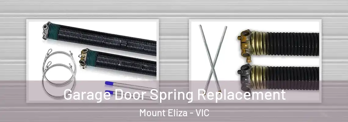  Garage Door Spring Replacement Mount Eliza - VIC