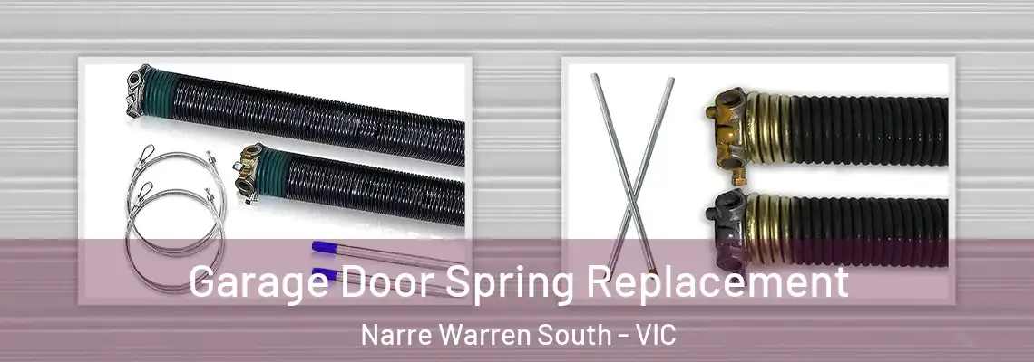 Garage Door Spring Replacement Narre Warren South - VIC
