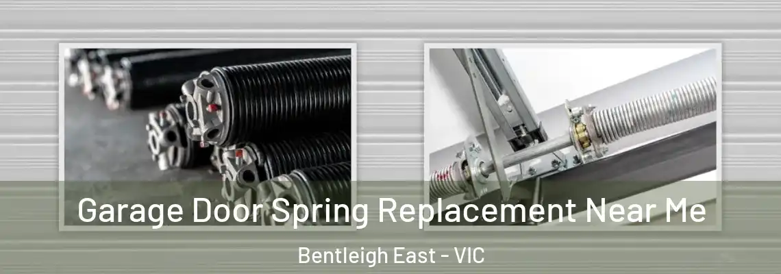  Garage Door Spring Replacement Near Me Bentleigh East - VIC