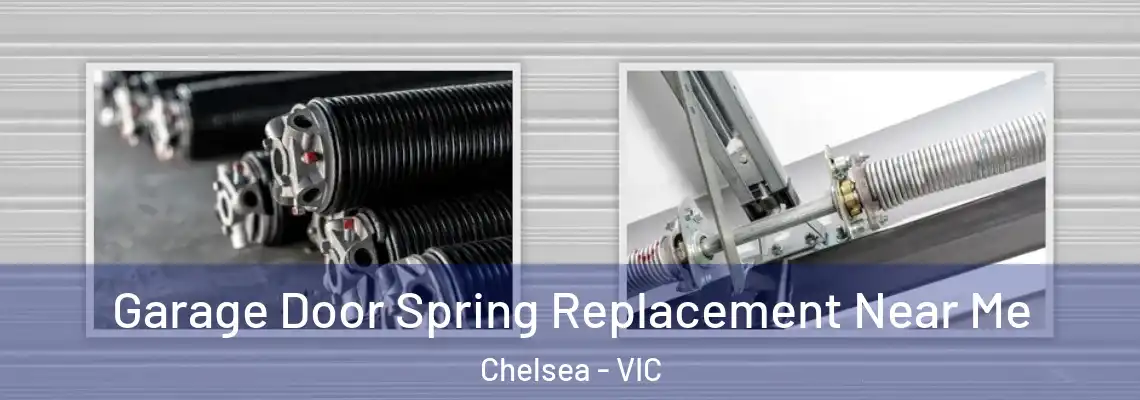  Garage Door Spring Replacement Near Me Chelsea - VIC