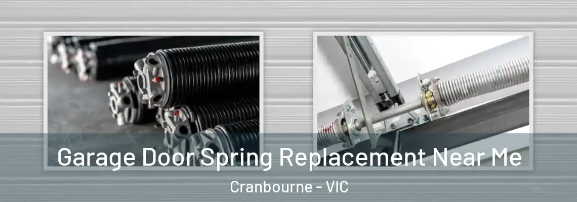 Garage Door Spring Replacement Near Me Cranbourne - VIC