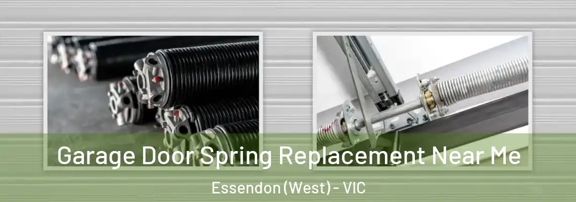 Garage Door Spring Replacement Near Me Essendon (West) - VIC