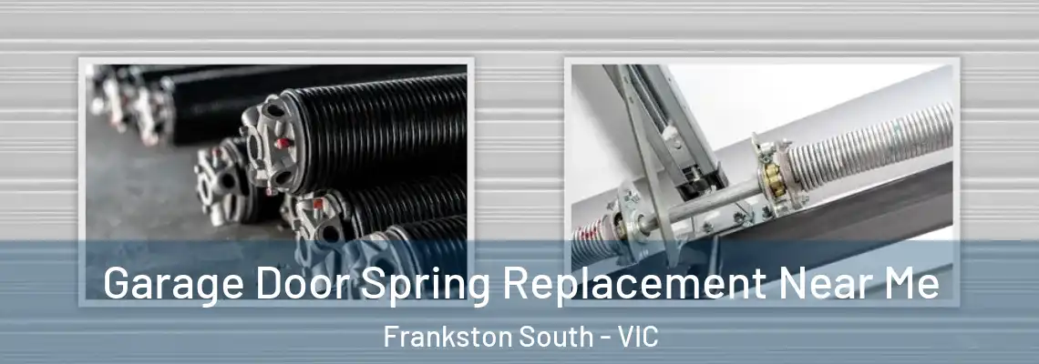 Garage Door Spring Replacement Near Me Frankston South - VIC
