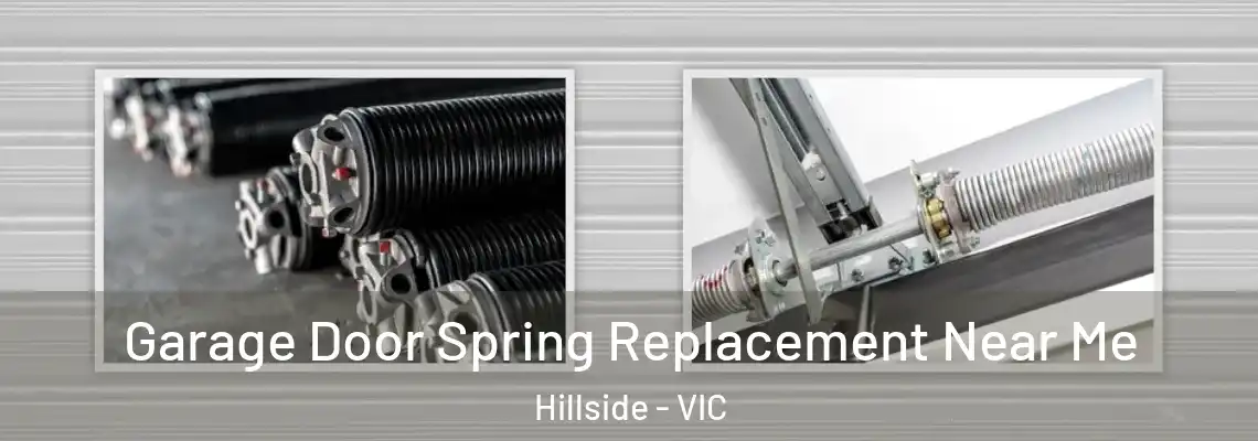Garage Door Spring Replacement Near Me Hillside - VIC
