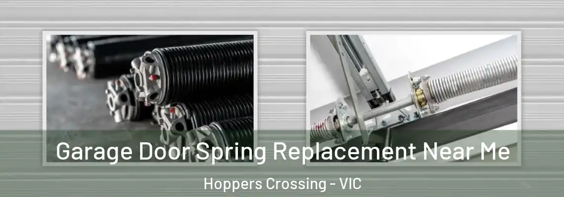 Garage Door Spring Replacement Near Me Hoppers Crossing - VIC
