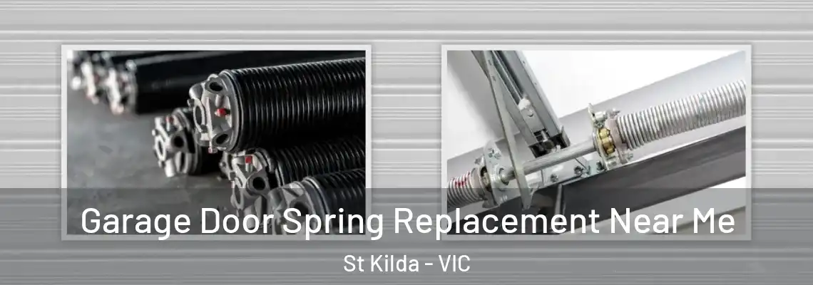  Garage Door Spring Replacement Near Me St Kilda - VIC