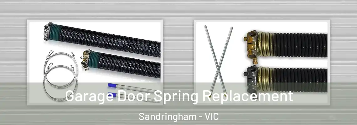 Garage Door Spring Replacement Sandringham - VIC