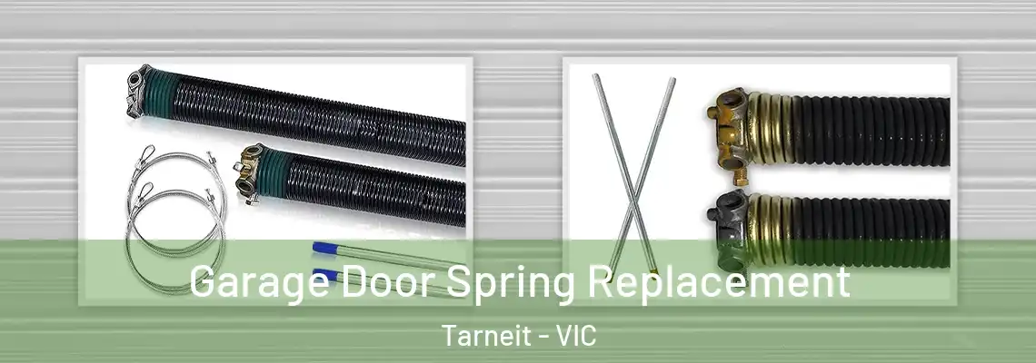 Garage Door Spring Replacement Tarneit - VIC