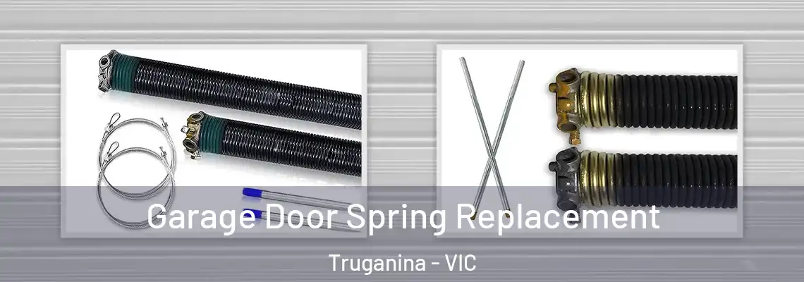 Garage Door Spring Replacement Truganina - VIC