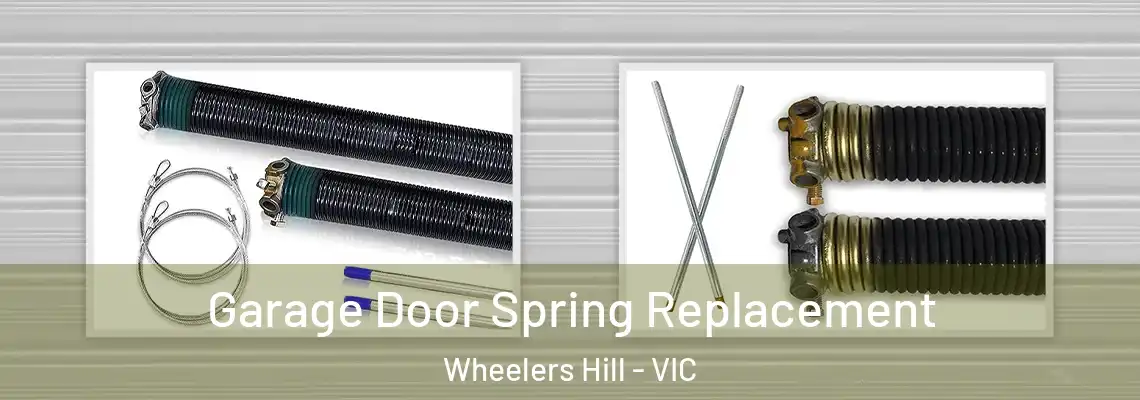 Garage Door Spring Replacement Wheelers Hill - VIC