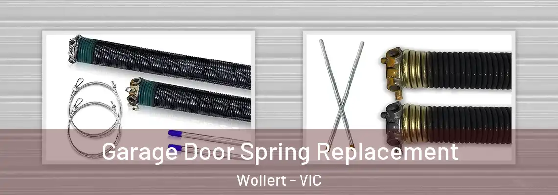 Garage Door Spring Replacement Wollert - VIC