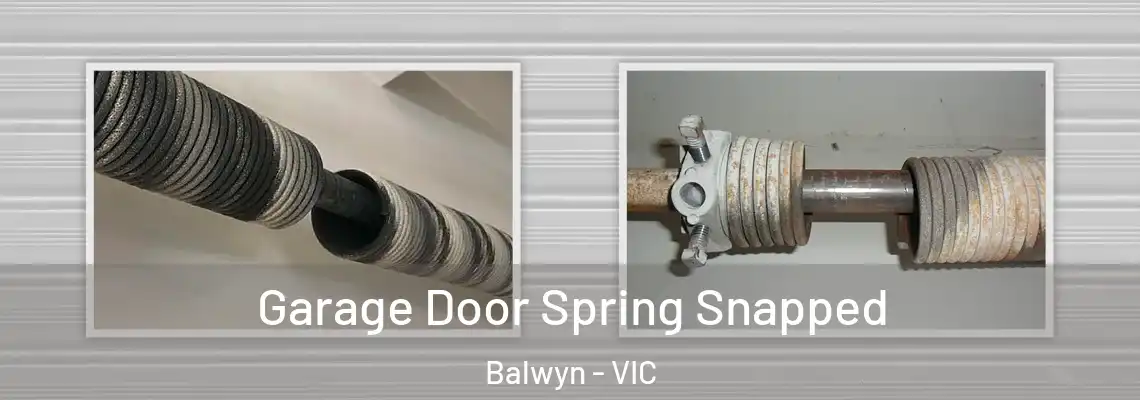  Garage Door Spring Snapped Balwyn - VIC