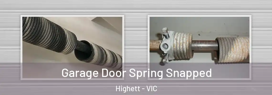  Garage Door Spring Snapped Highett - VIC