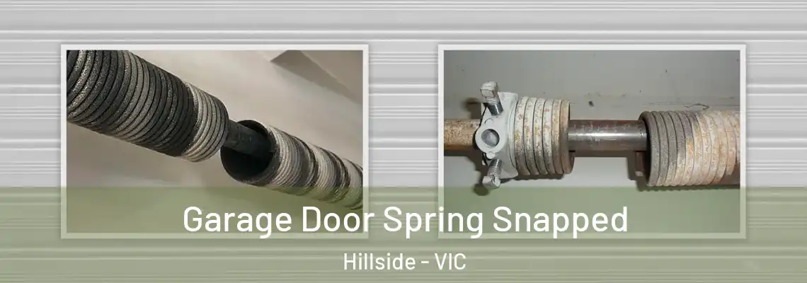 Garage Door Spring Snapped Hillside - VIC