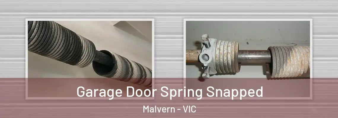 Garage Door Spring Snapped Malvern - VIC