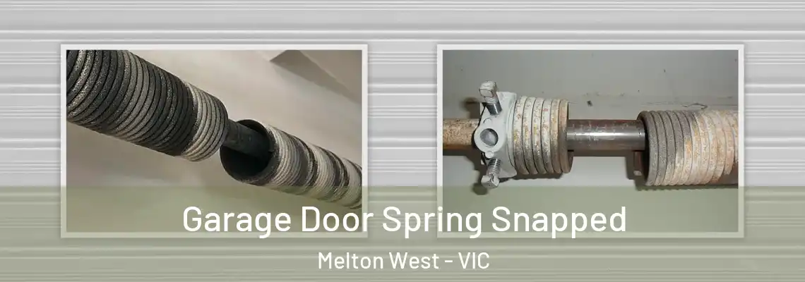 Garage Door Spring Snapped Melton West - VIC