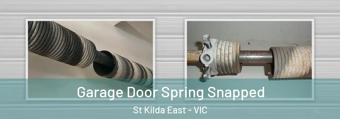  Garage Door Spring Snapped St Kilda East - VIC