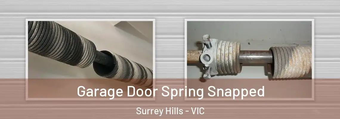  Garage Door Spring Snapped Surrey Hills - VIC