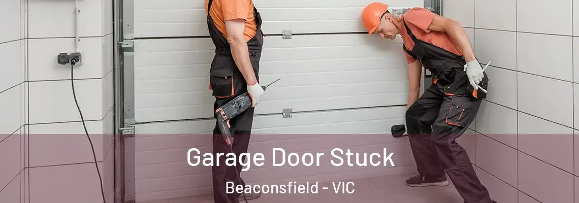  Garage Door Stuck Beaconsfield - VIC