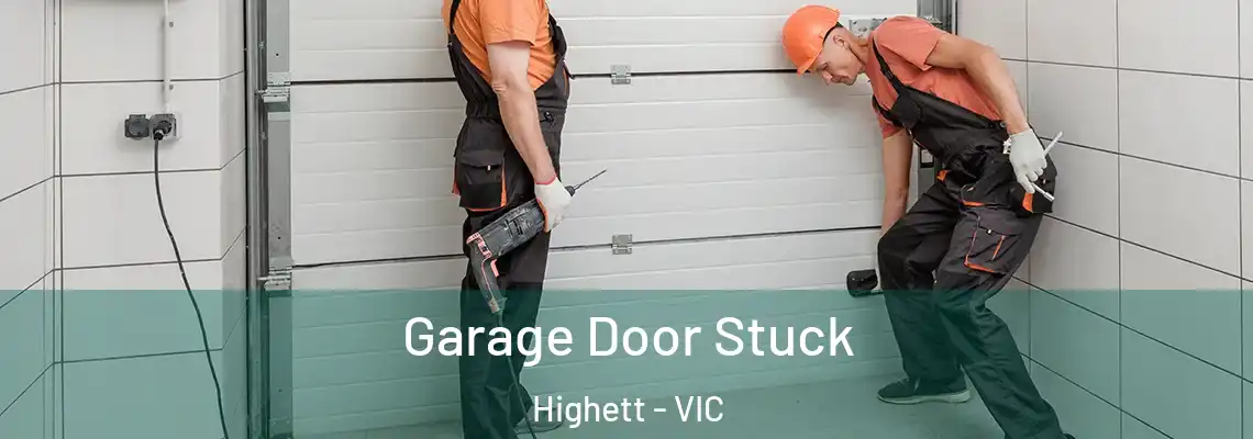 Garage Door Stuck Highett - VIC