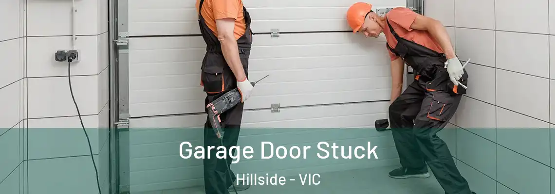 Garage Door Stuck Hillside - VIC