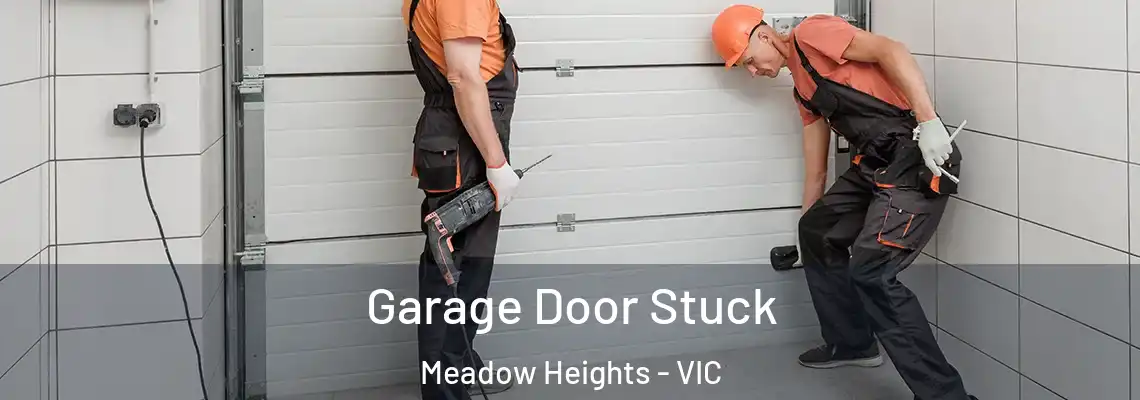 Garage Door Stuck Meadow Heights - VIC