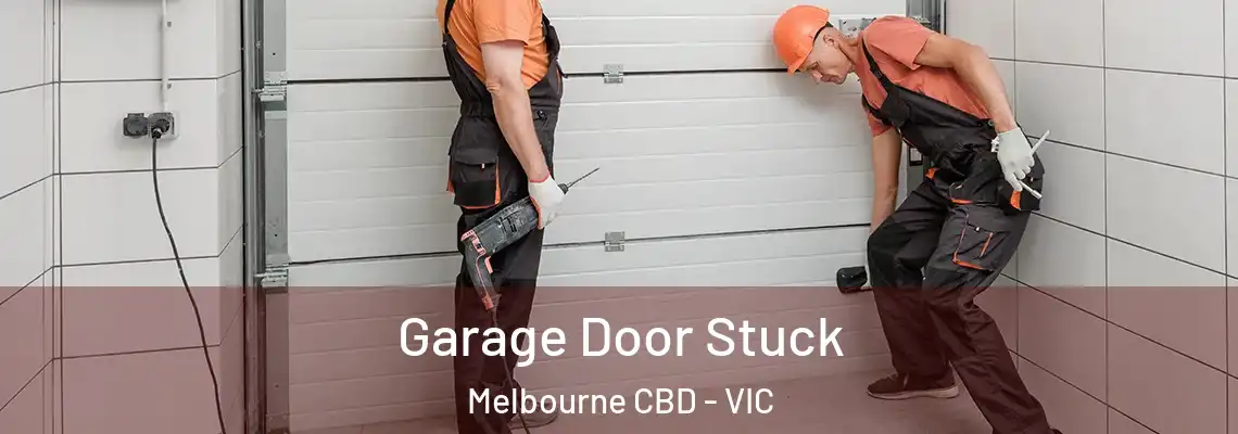  Garage Door Stuck Melbourne CBD - VIC
