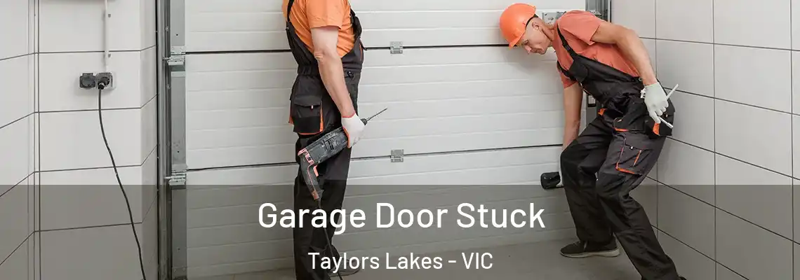Garage Door Stuck Taylors Lakes - VIC