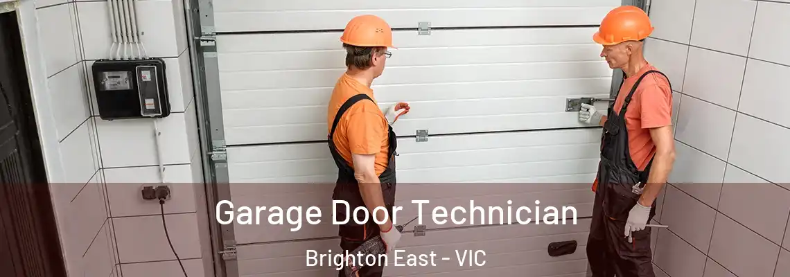 Garage Door Technician Brighton East - VIC
