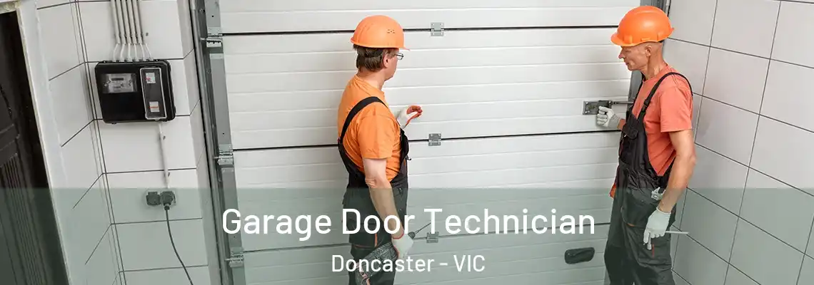 Garage Door Technician Doncaster - VIC