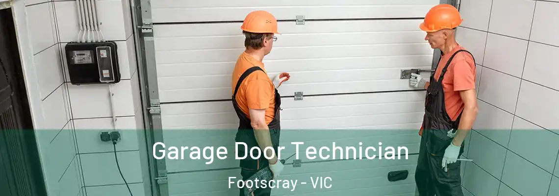 Garage Door Technician Footscray - VIC