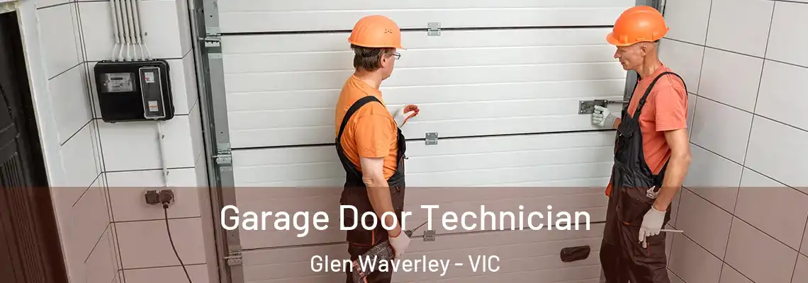 Garage Door Technician Glen Waverley - VIC