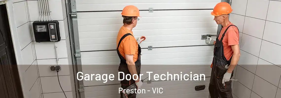 Garage Door Technician Preston - VIC