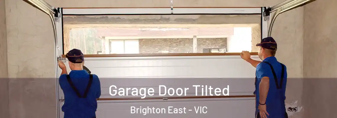 Garage Door Tilted Brighton East - VIC