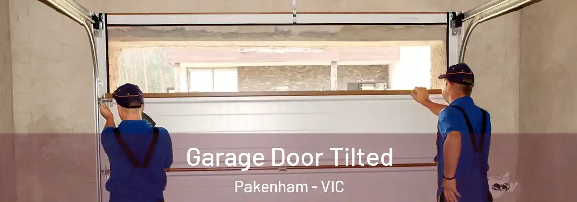 Garage Door Tilted Pakenham - VIC