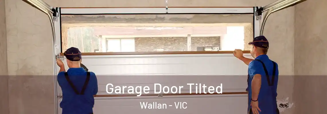 Garage Door Tilted Wallan - VIC