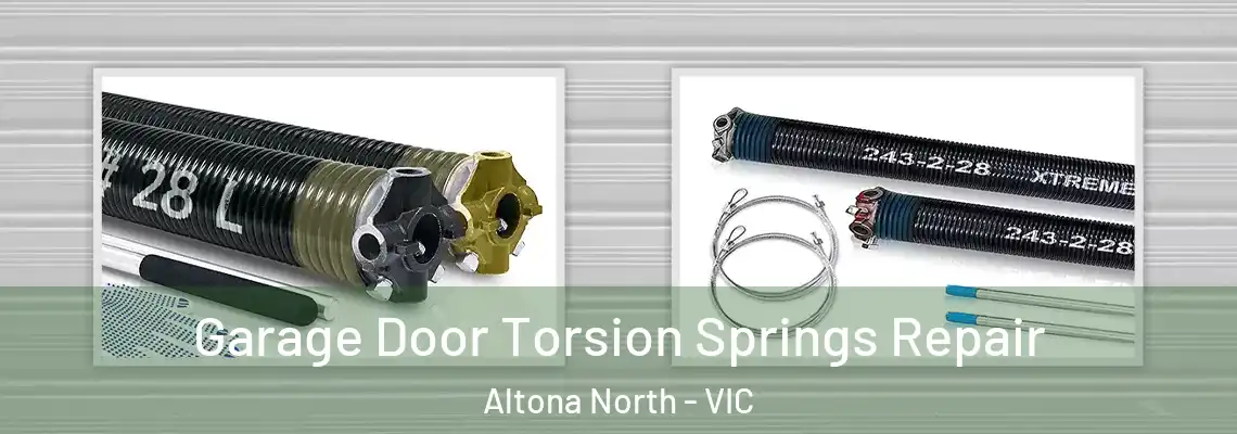 Garage Door Torsion Springs Repair Altona North - VIC