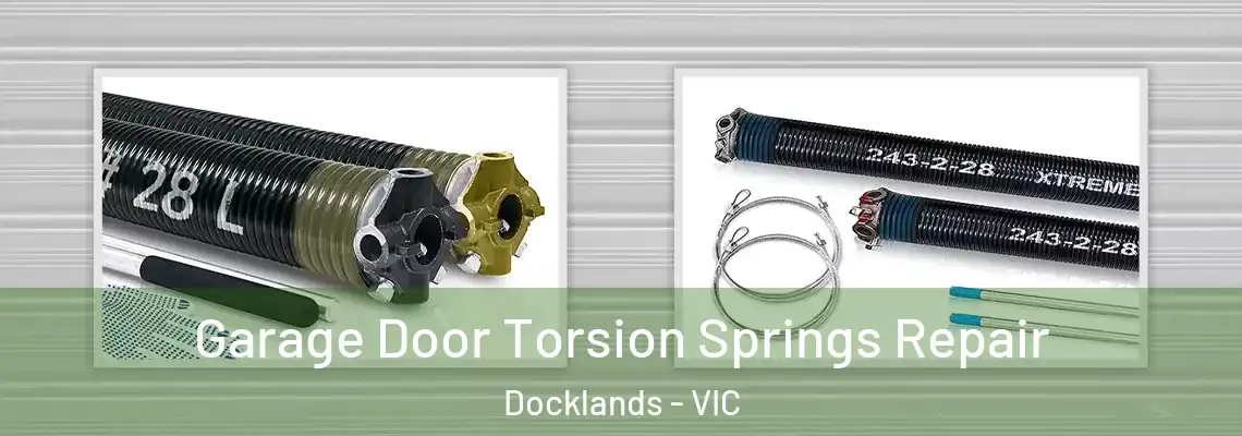 Garage Door Torsion Springs Repair Docklands - VIC