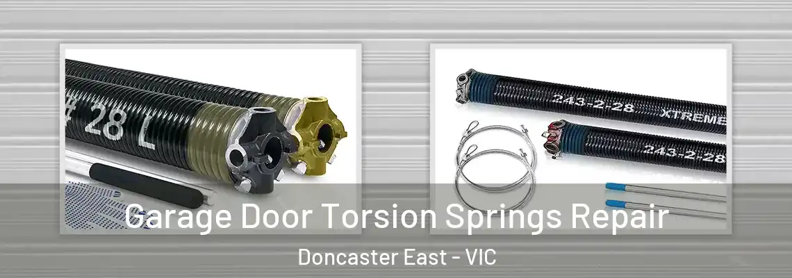 Garage Door Torsion Springs Repair Doncaster East - VIC