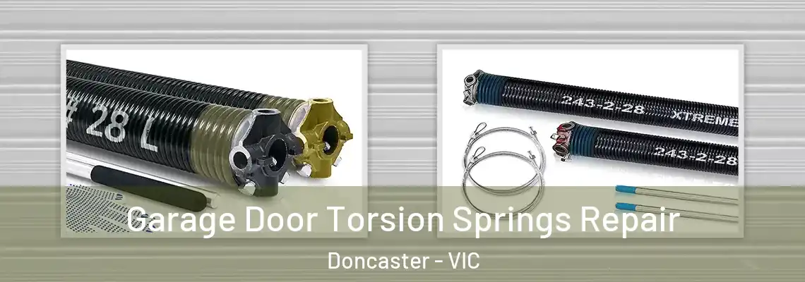 Garage Door Torsion Springs Repair Doncaster - VIC