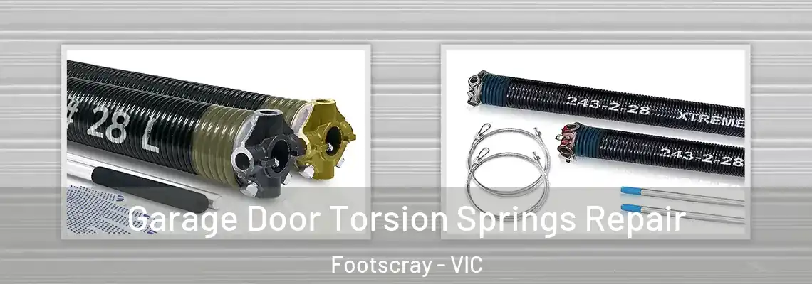 Garage Door Torsion Springs Repair Footscray - VIC