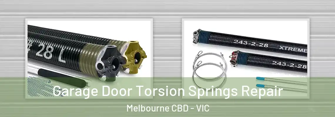 Garage Door Torsion Springs Repair Melbourne CBD - VIC