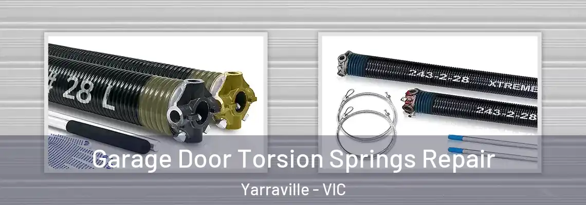 Garage Door Torsion Springs Repair Yarraville - VIC