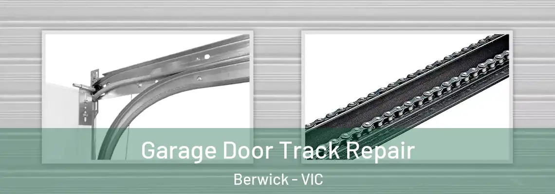  Garage Door Track Repair Berwick - VIC