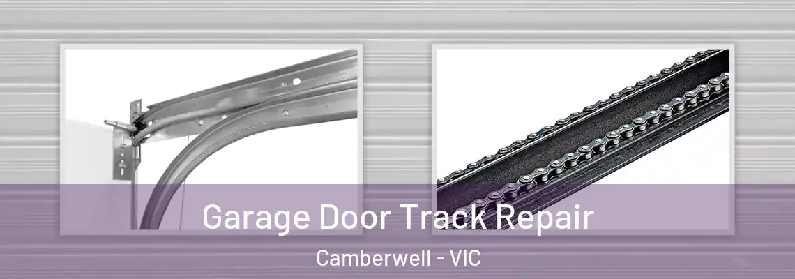 Garage Door Track Repair Camberwell - VIC