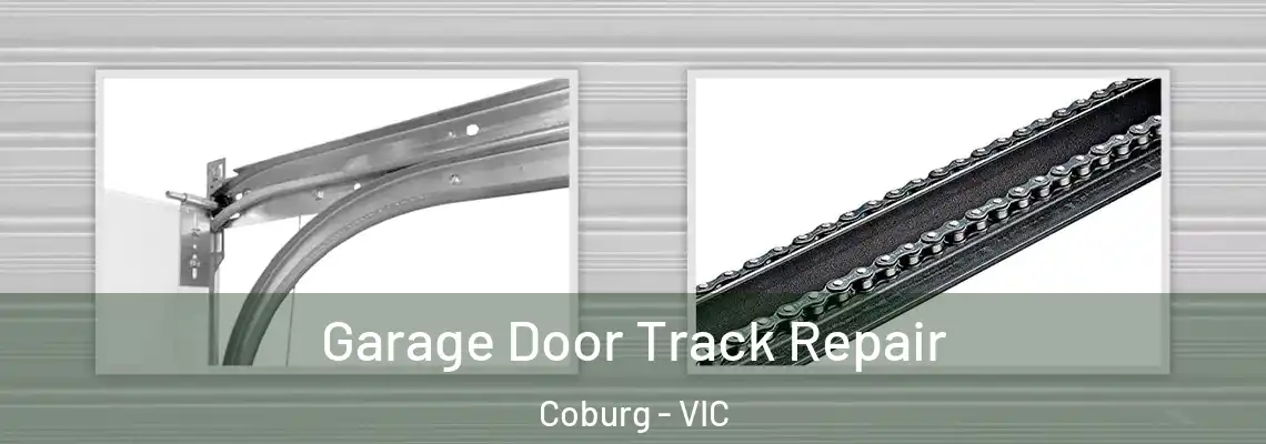 Garage Door Track Repair Coburg - VIC