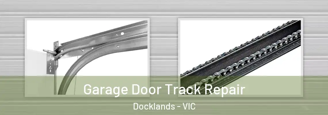  Garage Door Track Repair Docklands - VIC