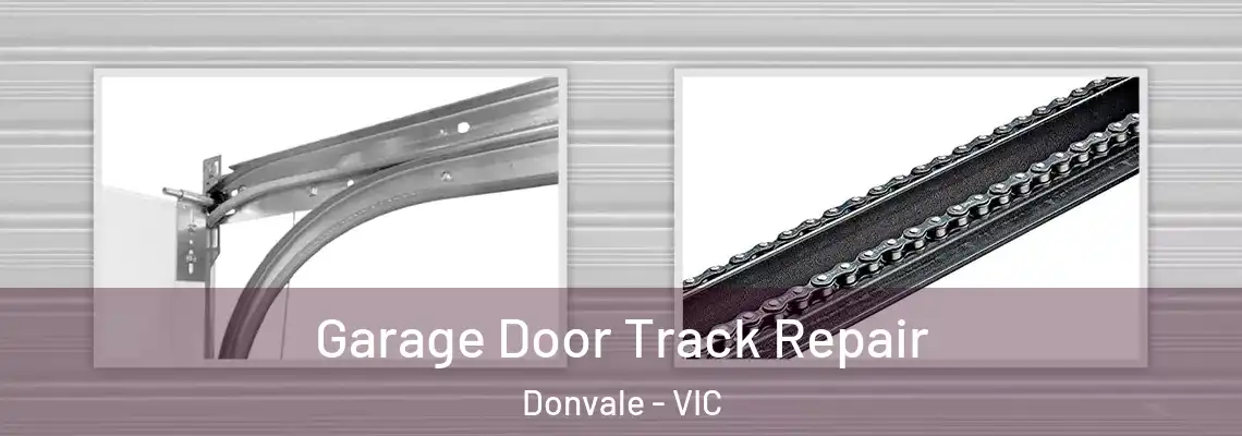 Garage Door Track Repair Donvale - VIC