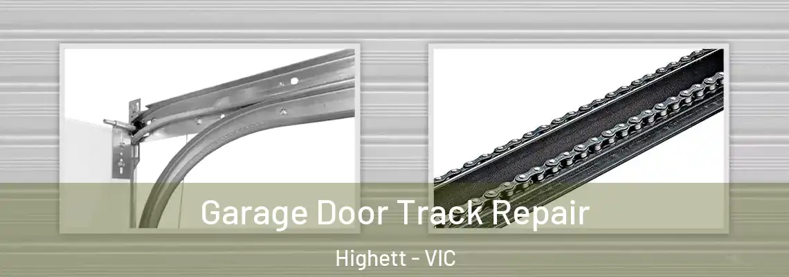 Garage Door Track Repair Highett - VIC