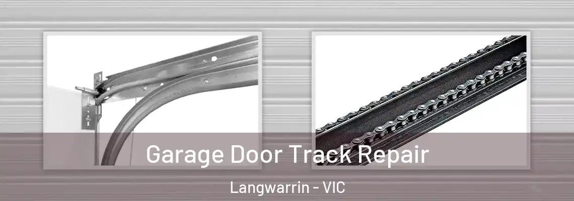  Garage Door Track Repair Langwarrin - VIC